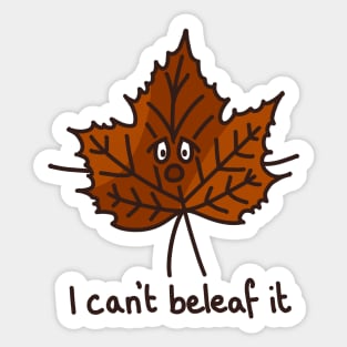 I can't beleaf it quote with cute face funny autumn leaf pun simple minimal cartoon maple tree Sticker